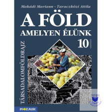 A Föld, amelyen élünk-Társadalomföldrajz tankönyv 10. tankönyv