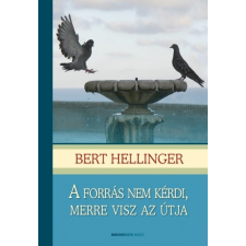 A forrás nem kérdi, merre visz az útja (puha borítós) ezoterika