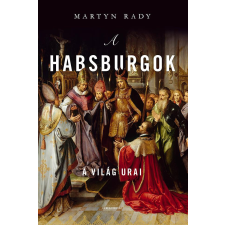  A Habsburgok - A világ urai történelem