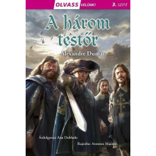 A HÁROM TESTŐR - OLVASS VELÜNK! (3.SZINT) szépirodalom