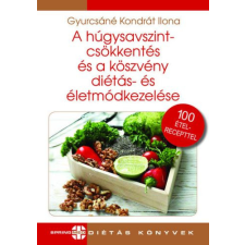  A húgysavszintcsökkentés és a köszvény diétás- és életmódkezelése - Diétás sorozat életmód, egészség