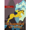  - A huszárból lett király