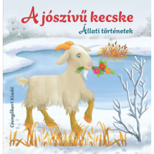  A jószívű kecske - Állati történetek gyermek- és ifjúsági könyv