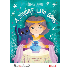  A jövőbe látó gömb - Most én olvasok! gyermek- és ifjúsági könyv