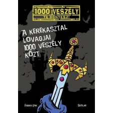 A Kerekasztal lovagjai 1000 veszély közt gyermek- és ifjúsági könyv