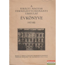  A Királyi Magyar Természettudományi Társulat Évkönyve 1927-re természet- és alkalmazott tudomány