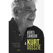 A Kürt Dosszié - A világhír titka, avagy vezess a szíveddel társadalom- és humántudomány