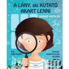  A lány, aki kutató akart lenni - Karikó Katalin gyermek- és ifjúsági könyv