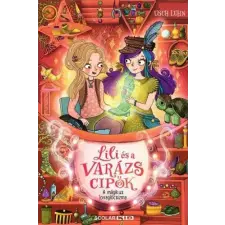  A mágikus lovaglócsizma - Lili és a varázscipők 7. gyermek- és ifjúsági könyv