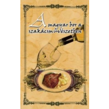  A magyar bor a szakácsművészetben gasztronómia
