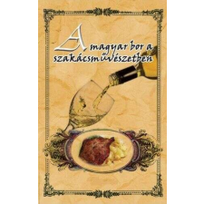 A magyar bor a szakácsművészetben gasztronómia