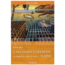 - A MEGISMERÉSTUDOMÁNY ALAPJAI - AZ EMBERTŐL A GÉPIG ÉS VISSZA társadalom- és humántudomány