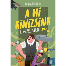  A mi Kinizsink - Reszkess Garai! gyermek- és ifjúsági könyv