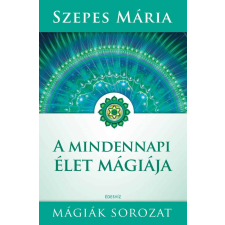 A mindennapi élet mágiája ezoterika