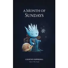  A Month of Sundays – Peppernell,Courtney (Puha kötésű) idegen nyelvű könyv