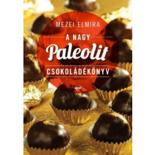 A nagy paleolit csokoládékönyv gasztronómia