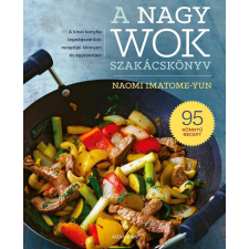  A nagy wok szakácskönyv gasztronómia