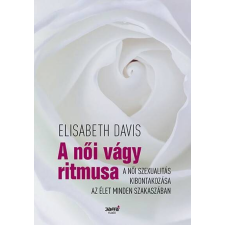 A női vágy ritmusa - A női szexualitás kibontakozása az élet minden szakaszában társadalom- és humántudomány