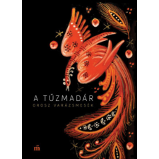 A.Ny. Afanaszjev A. Ny. Afanaszjev - A tűzmadár - Orosz varázsmesék egyéb könyv