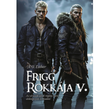 A. O. Esther - Frigg rokkája V. egyéb könyv
