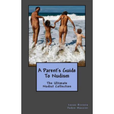  A Parent's Guide to Nudism – Lucas Riviera idegen nyelvű könyv