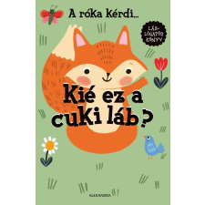A róka kérdi... Kié ez a cuki láb? gyermek- és ifjúsági könyv