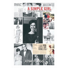  A Simple Girl: Stories My Grandmother Told Me – Josh Flagg idegen nyelvű könyv