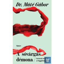 A sóvárgás démona - Ismerd meg a függőségeidet életmód, egészség