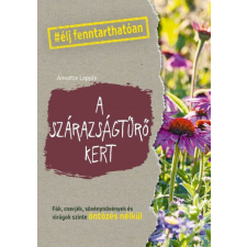 A szárazságtűrő kert életmód, egészség