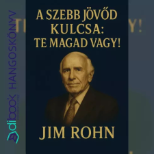  A szebb jövőd kulcsa: TE magad vagy! egyéb e-könyv