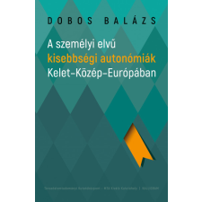  A személyi elvű kisebbségi autonómiák Kelet-Közép-Európában társadalom- és humántudomány