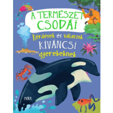A természet csodái - Kérdések és válaszok kíváncsi gyerekeknek gyermek- és ifjúsági könyv