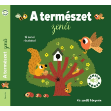 A természet zenéi - Kis zenélő könyveim gyermek- és ifjúsági könyv