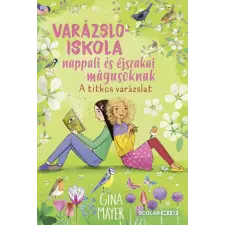  A titkos varázslat - Varázslóiskola nappali és éjszakai mágusoknak 4. gyermek- és ifjúsági könyv