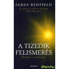 A tizedik felismerés - Őrizni a látomást ezoterika