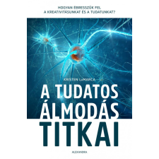 A tudatos álmodás titkai életmód, egészség