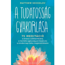 A tudatosság gyakorlása életmód, egészség