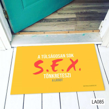 A túlságosan sok SEX... - Vicces Lábtörlő lakástextília
