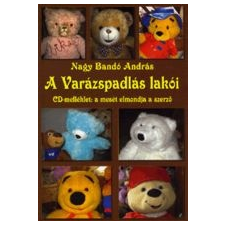  A VARÁZSPADLÁS LAKÓI - CD MELLÉKLETTEL! gyermek- és ifjúsági könyv