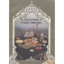  A vegetárius főzés örömei antikvárium - használt könyv
