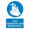  A wc használata után mosson kezet! - öntapadó, 150*100mm