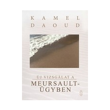 Ab Ovo Kiadó Kamel Daoud: Új vizsgálat a Meursault-ügyben irodalom