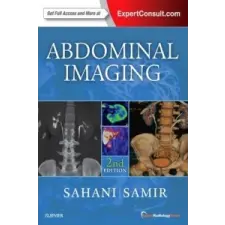  Abdominal Imaging – Sahani,Dushyant V.,M.D.,Anthony E. Samir idegen nyelvű könyv
