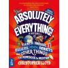  Absolutely Everything! Revised and Updated: A History of Earth, Dinosaurs, Rulers, Robots, and Other Things Too Numerous to Mention – Andy Forshaw