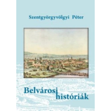 Ad Librum Kft. Belvárosi históriák történelem