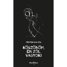 Ad Librum Kft. Köszönöm, én jól vagyok! gyermek- és ifjúsági könyv
