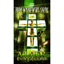 Adam Wisniewski-Snerg - A lator evangéliuma regény