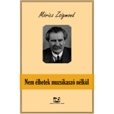 Adamo Books Nem élhetek muzsikaszó nélkül szépirodalom