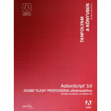 Adobe Creative Team ACTIONSCRIPT 3.0 /EREDETI TANKÖNYV AZ ADOBE-TÓL informatika, számítástechnika