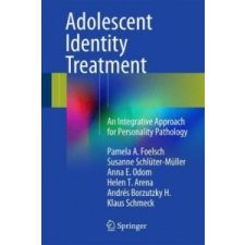  Adolescent Identity Treatment – Pamela A. Foelsch,Susanne Schlüter-Müller,Anna E. Odom idegen nyelvű könyv